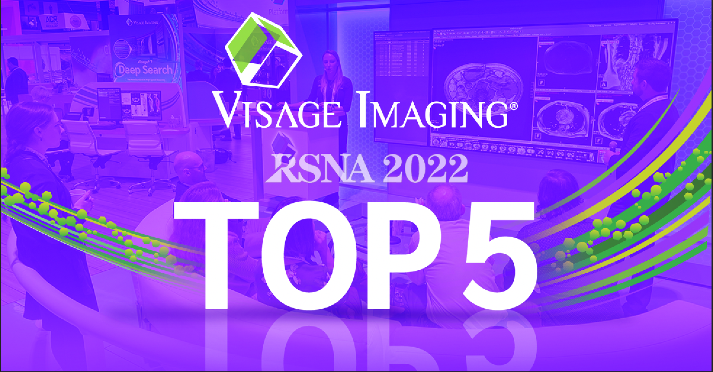 RSNA 2022 | Visage's Top Five